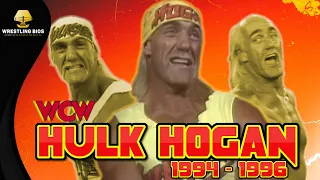 The WCW Career of Hulk Hogan: 1994 - 1996