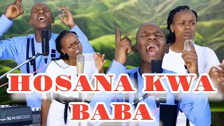 HOSANA KWA BABA, HALLELUYA HOSANA KWAKO By Minister Danybless