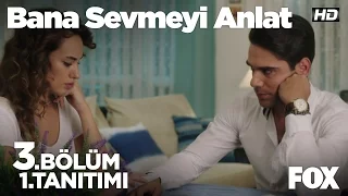 Bana Sevmeyi Anlat 3.Bölüm 1.Tanıtım