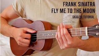 Frank Sinatra – Fly Me To The Moon EASY Ukulele Tutorial With Chords / Lyrics