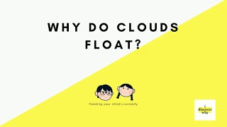 Why do Clouds Float ? I Educational Science Video I Kids e-learning