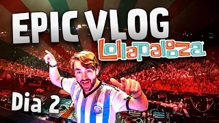 LA FIESTA DE OLIVER HELDENS Y MARTIN GARRIX | Lollapalooza 2017 | Epic Vlog