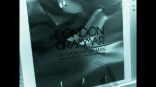 London Grammar - Oh Woman Oh Man (Vibrant Scientists Understanding Mix)
