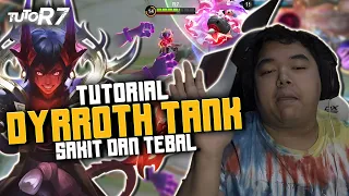 TUTORIAL DYRROTH SAKIT + TEBAL !! INI BUILD DAN EMBLEMNYA !! DIJAMIN AMPUH !! #TUTOR7