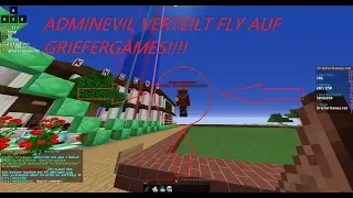 AdminEvil verteilt Fly auf Griefergames ?!