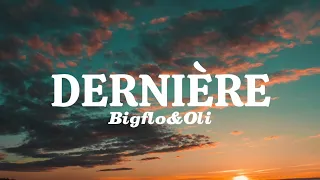 Dernière - Bigflo&Oli (lyrics video)