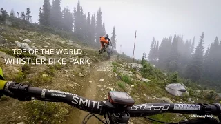 Mountain Biking Top Of The World, Whistler Bike Park