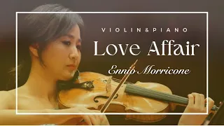 러브 어페어 Love affair OST / Ennio Morricone / Violin 박혜진 / Piano 이경민 / I will 가사