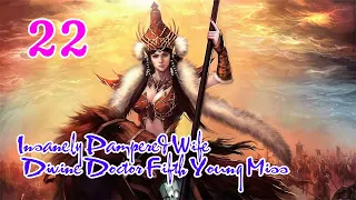 Insanely Pampered Wife Divine Doctor Fifth Young Miss Episode 22 audiobook novel