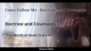 Come Follow Me - Feb 22-28 “The Worth of Souls Is Great”