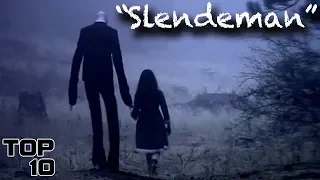 Top 10 Scary Slenderman Urban Legends