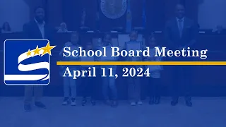 April 11, 2024 -  School Board Meeting