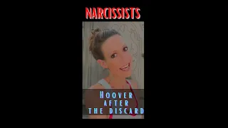 Why Narcissists Hoover After They Discard You #narcissist