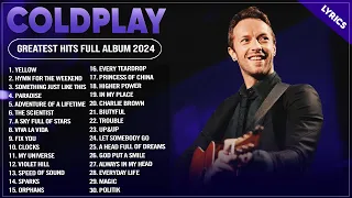 Coldplay Songs 2024 ~ Greatest Hits Full Album 2024 ~ Top 30 Best Playlist Of All Time (Lyrics)