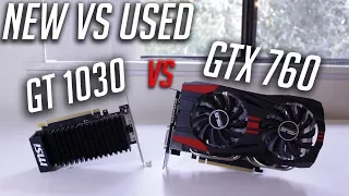 New vs Used Graphics Cards! (GT 1030 vs GTX 760)