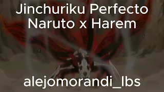 QHPS Jinchuriki Perfecto|Capitulo 1-3|NarutoxHarem|Naruto Fanfiction