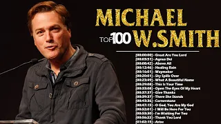 Top 100 Christian Worship Songs By Michael W. Smith Lyrics 🙌 Nonstop Christian Worship Songs 2021