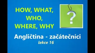 Angličtina pro ÚPLNÉ ZAČÁTEČNÍKY, lekce 16 online kurzu + poslech a písemné cvičení zdarma