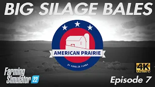 AMERICAN PRAIRIE #EP7 - NO MAN'S LAND 4K - BIG SILAGE BALES - FS22 - Farming Simulator 22