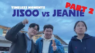 TIMELESS MOMENTS: Jisoo vs Jeanie REMATCH