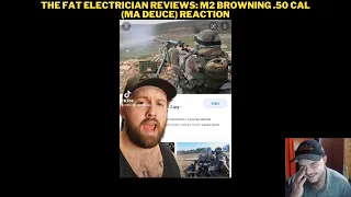 The Fat Electrician Reviews: M2 Browning .50 Cal (Ma Deuce) Reaction