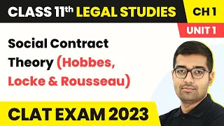 Class 11 Legal Studies Chapter 1 | Social Contract Theory (Hobbes, Locke & Rousseau)