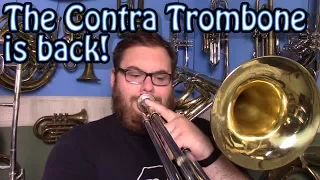 The Return of the Contrabass Trombone!!