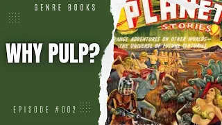 Why Pulp? Planet Stories Issue 1