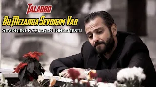 Bu Mezarda Sevdigim Var - Taladro (Mix) #LeylayaVeda