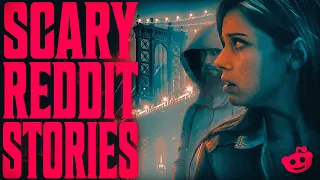 MY NEW YORK CITY STALKER | 14 True Scary Reddit Stories | 117