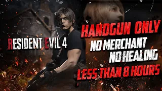 Resident Evil 4 Remake - Handgun only, No merchant, No healing, Less Than 8 hours