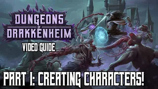 Dungeons of Drakkenheim Video Guide: Part 1 - Creating Characters