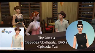 The Decades Challenge: 1890's Episode 2