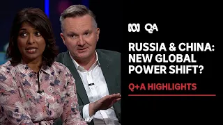 Russia and China: New Global Power Shift? | Q+A Highlights