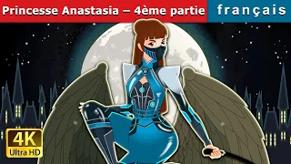 Princesse Anastasia – 4ème partie | Princess Anastasia - Part 4 in French |  @FrenchFairyTales