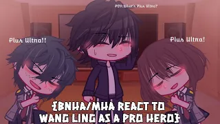 {BNHA/MHA react to Wang Ling as a Pro Hero}