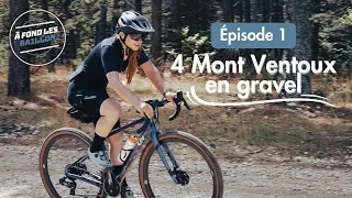 À FOND LES BAILLON - Épisode 1 : 4 Mont Ventoux en gravel (4K)