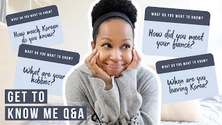 GET TO KNOW ME Q&A // My Korean level? How I met my fiancé in Korea? Leaving Korea? + more