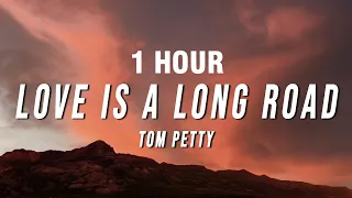 [1 HOUR] Tom Petty - Love Is a Long Road (Lyrics) from Grand Theft Auto VI