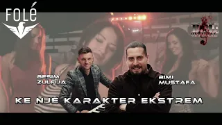 Bimi Mustafa ft Besim Zulfija - Ke një karakter ekstrem (Official Video)