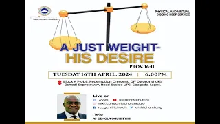 DIGGING DEEP SERVICE || A JUST WEIGHT - HIS DESIRE || APRIL 16TH 2024 || AP DEMOLA OGUNFEYIMI