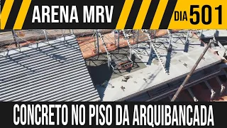 ARENA MRV | 4/10 CONCRETO NO PISO DA ARQUIBANCADA | 03/09/2021