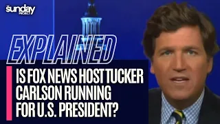 EXPLAINED: Is FOX News Host Tucker Carlson Running For U.S. President?