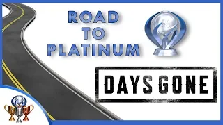 Days Gone Road to Platinum Trophy Guide - What You'll Need To Do To Get Platinum