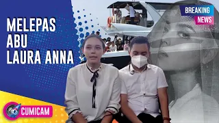 Ini yang Dirasakan Keluarga saat Melarung Abu Jenazah Laura Anna - Cumicam