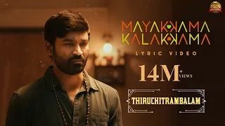 Mayakkama Kalakkama - Official Lyric Video | Thiruchitrambalam | Dhanush | Anirudh | Sun Pictures