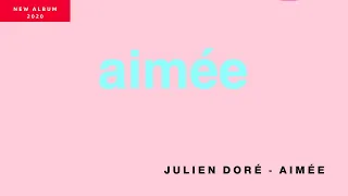 JULIEN DORÉ - AIMÉE,Nouvel album [Tracklist] 2020