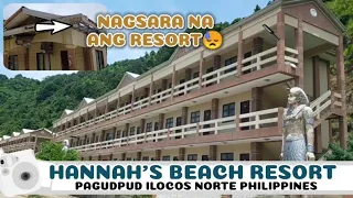 CLOSED 2024! Hannah's Beach Resort Pagudpud Ilocos Norte | Bakit nakasara na?