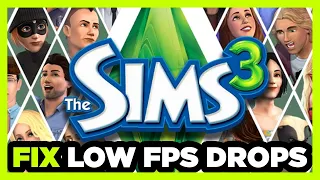 How to FIX Sims 3 Low FPS Drops & Lagging!