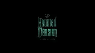 New Haunted Mansion Movie - Opening Sequence Test